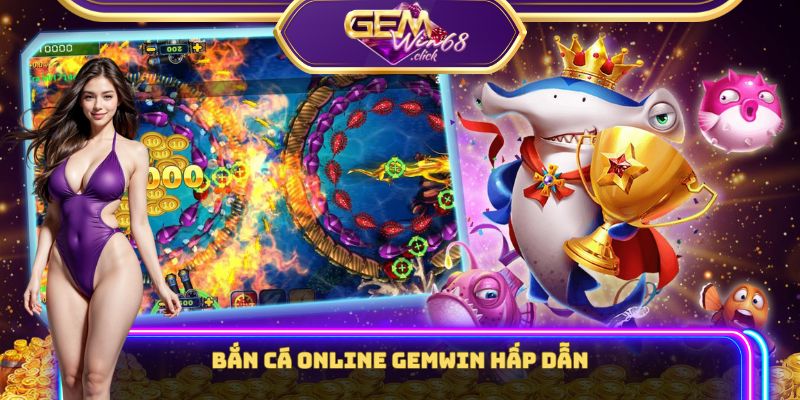 Bắn Cá Online Gemwin - Khám Phá Thế Giới Đại Dương Bí Ẩn 1 Bắn cá online Gemwin hấp dẫn