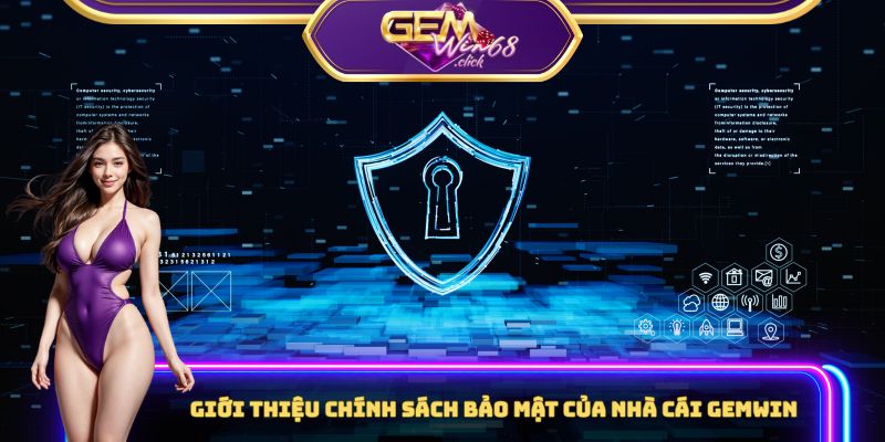 Chính sách bảo mật đảm bảo an toàn thông tin và giao dịch