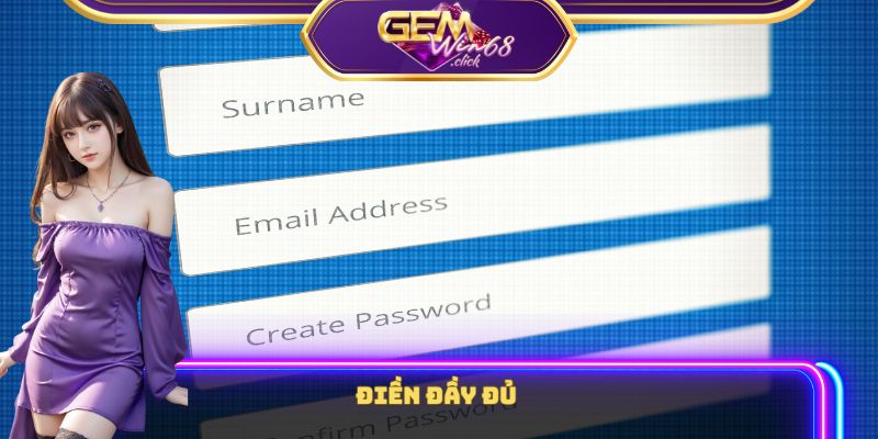 Điền đầy đủ trước khi kiểm tra và hoàn thành quá trình đăng ký Gemwin 