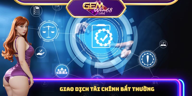 Điều Khoản Điều Kiện Gemwin – Cập Nhật Chính Sách Năm 2025 3 Điều khoản điều kiện quy định rõ về giao dịch bất thường