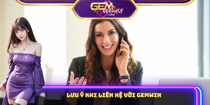 Chăm Sóc Khách Hàng Gemwin Đa Kênh, Kết Nối Chỉ Trong 1s 3 Lưu ý khi sử dụng dịch vụ chăm sóc khách hàng