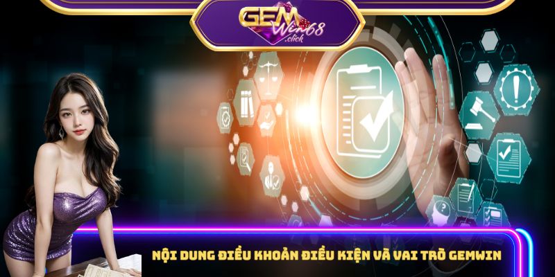 Điều Khoản Điều Kiện Gemwin – Cập Nhật Chính Sách Năm 2025 1 Lưu ý quan trọng trong điều khoản điều kiện tại Gemwin