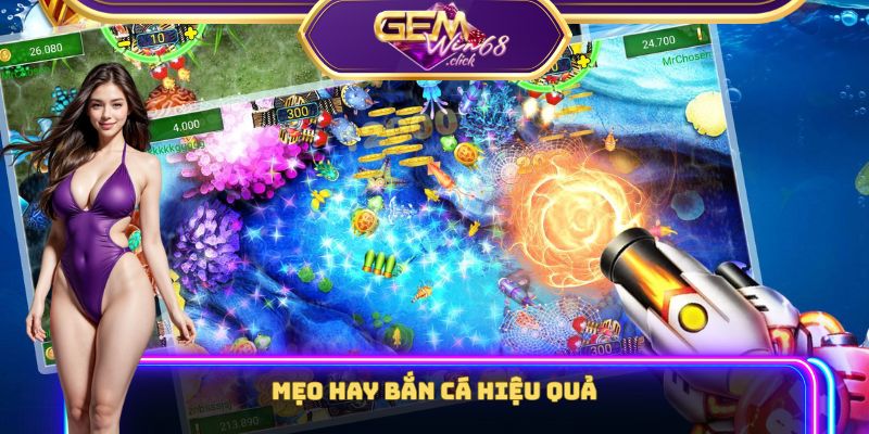 Bắn Cá Online Gemwin - Khám Phá Thế Giới Đại Dương Bí Ẩn 3 Mẹo hay bắn cá hiệu quả