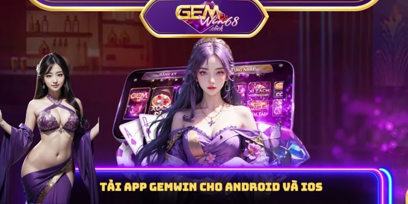 Tải app Gemwin cho Android/iOS