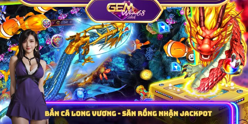 Bắn cá long vương