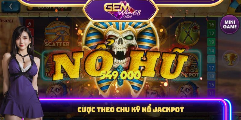 Lối Chơi Nổ Hũ Trực Tuyến Giúp Cao Thủ Rinh Jackpot 7 Số 3 Cược theo chu kỳ nổ Jackpot