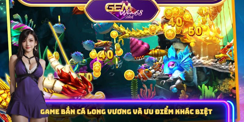 Bắn Cá Long Vương Gemwin - Thưởng Khủng Như Trúng Vietlott 1 Điểm khác biệt của game Bắn Cá Long Vương tại nền tảng Gemwin