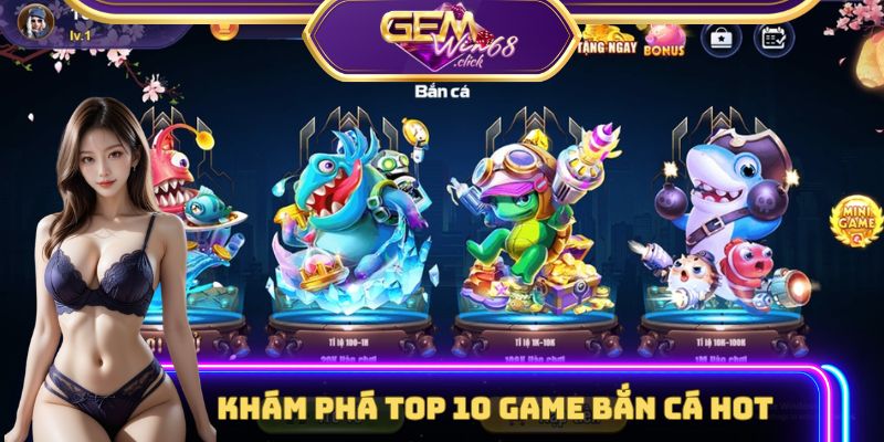 Game Bắn Cá Miễn Phí Nhưng Có Thể Kiếm Ra Tiền Qua 4 Bước 2 Khám phá Top 10 game bắn cá hot