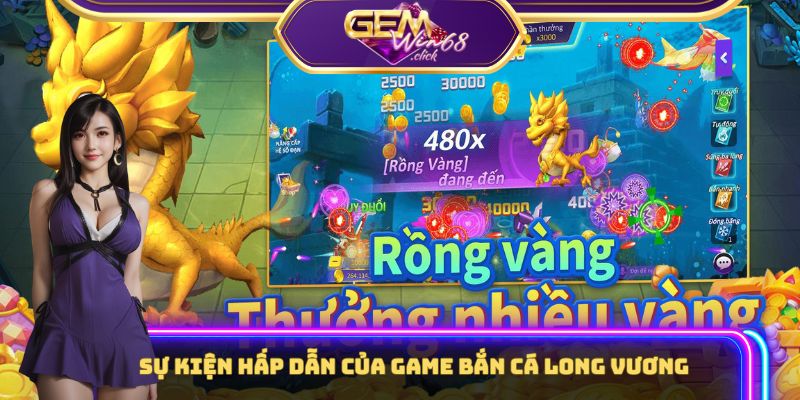 Bắn Cá Long Vương Gemwin - Thưởng Khủng Như Trúng Vietlott 3 Sự kiện săn bắt đặc biệt