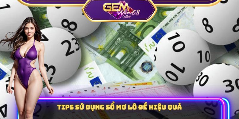 Tổng Hợp 2000+ Bộ Số May Mắn Theo Sổ Mơ Lô Đề Thần Học 2 Tips sử dụng sổ mơ lô đề hiệu quả